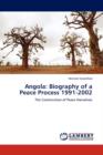 Angola : Biography of a Peace Process 1991-2002 - Book