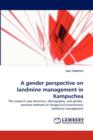 A Gender Perspective on Landmine Management in Kampuchea - Book