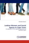 Lesbian Women and Social Spaces in Cape Town - Book