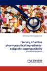 Survey of Active Pharmaceutical Ingredients-Excipient Incompatibility - Book