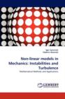 Non-Linear Models in Mechanics : Instabilities and Turbulence - Book