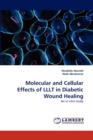 Molecular and Cellular Effects of Lllt in Diabetic Wound Healing - Book