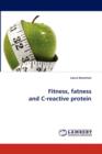 Fitness, Fatness and C-Reactive Protein - Book
