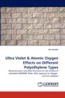 Ultra Violet & Atomic Oxygen Effects on Different Polyethylene Types - Book