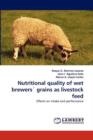 Nutritional Quality of Wet Brewers' Grains as Livestock Feed - Book