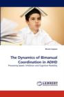 The Dynamics of Bimanual Coordination in ADHD - Book