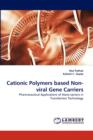 Cationic Polymers Based Non-Viral Gene Carriers - Book