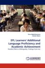 Efl Learners' Additional Language Proficiency and Academic Achievement - Book