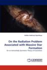 On the Radiation Problem Associated with Massive Star Formation - Book