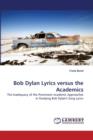 Bob Dylan Lyrics Versus the Academics - Book