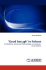 "Good Enough" to Release - Book
