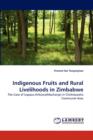 Indigenous Fruits and Rural Livelihoods in Zimbabwe - Book