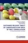 Sustained Release Tablet of Cardiovascular Drug by Melt Granulation - Book
