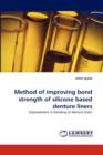 Method of Improving Bond Strength of Silicone Based Denture Liners - Book