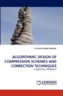 Algorithmic Design of Compression Schemes and Correction Techniques - Book