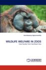 Wildlife Welfare in Zoos - Book