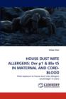 House Dust Mite Allergens : Der P1 & Blo T5 in Maternal and Cord-Blood - Book