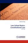 Law School Basics : Constitutional Law - Book