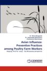 Avian Influenza : Preventive Practices Among Poultry Farm Workers - Book