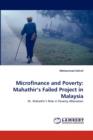 Microfinance and Poverty : Mahathir's Failed Project in Malaysia - Book
