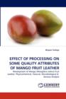 Effect of Processing on Some Quality Attributes of Mango Fruit Leather - Book
