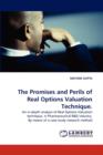 The Promises and Perils of Real Options Valuation Technique. - Book