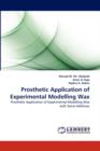 Prosthetic Application of Experimental Modelling Wax - Book