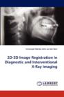 2D-3D Image Registration in Diagnostic and Interventional X-Ray Imaging - Book