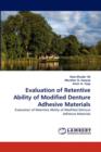 Evaluation of Retentive Ability of Modified Denture Adhesive Materials - Book