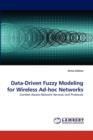 Data-Driven Fuzzy Modeling for Wireless Ad-Hoc Networks - Book