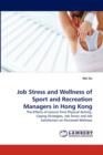 Job Stress and Wellness of Sport and Recreation Managers in Hong Kong - Book