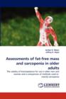 Assessments of Fat-Free Mass and Sarcopenia in Older Adults - Book