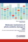 Molecular Mechanisms of Photo-Oxidative Damage in Cells - Book