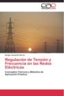 Regulacion de Tension y Frecuencia En Las Redes Electricas - Book