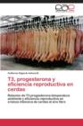 T3, Progesterona y Eficiencia Reproductiva En Cerdas - Book