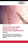 Telecontrol de Redes Electricas Usando Protocolos de Gestion de Redes - Book