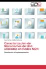 Caracterizacion de Mecanismos de Qos Utilizados En Redes Ngn - Book