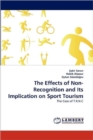 The Effects of Non-Recognition and Its Implication on Sport Tourism - Book