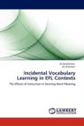 Incidental Vocabulary Learning in Efl Contexts - Book
