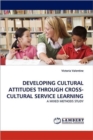 Developing Cultural Attitudes Through Cross-Cultural Service Learning - Book