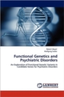 Functional Genetics and Psychiatric Disorders - Book
