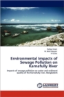 Environmental Impacts of Sewage Pollution on Karnafully River - Book