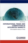 International Trade and Competition in Integrated Markets - Book