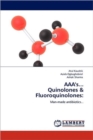 AAA'S... Quinolones & Fluoroquinolones - Book