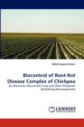 Biocontrol of Root-Rot Disease Complex of Chickpea - Book