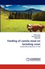 Feeding of Canola Meal on Lactating Cows - Book
