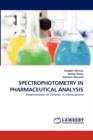 Spectrophotometry in Pharmaceutical Analysis - Book