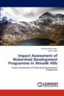 Impact Assessment of Watershed Development Programme in Shivalik Hills - Book