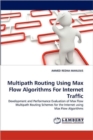 Multipath Routing Using Max Flow Algorithms for Internet Traffic - Book