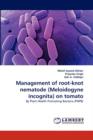 Management of Root-Knot Nematode (Meloidogyne Incognita) on Tomato - Book